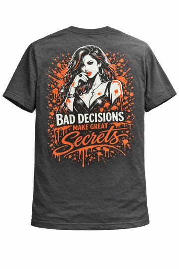 Bad Decisions T-Shirt