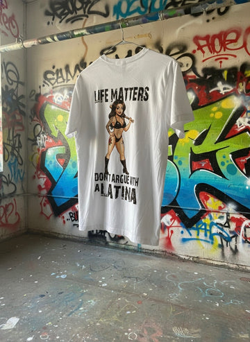 Don't Argue With A Latina T-Shirt